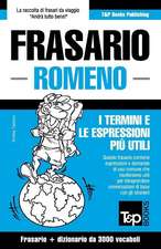 Frasario Italiano-Romeno E Vocabolario Tematico Da 3000 Vocaboli