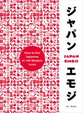 Japan Emoji: How to Live Japanese in 100 Modern Icons