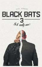 Black Bats 3