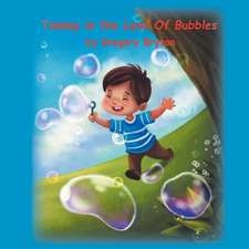 Tommy in the Land of Bubbles