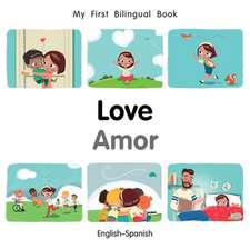 My First Bilingual Book-Love (English-Spanish)