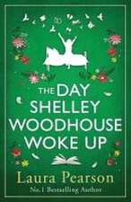 The Day Shelley Woodhouse Woke Up