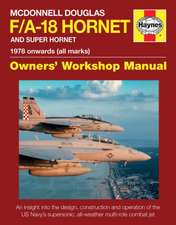 McDonnell Douglas F/A–18 Hornet And Super Hornet – 1978 onwards (all marks)