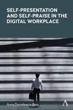 Self-Presentation and Self-Praise in the Digital Workplace