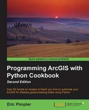 Programming ArcGIS with Python Cookbook