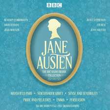 The Jane Austen BBC Radio Drama Collection: Six BBC Radio Full-Cast Dramatisations