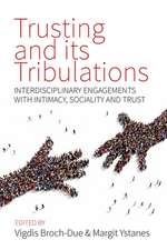 Trusting and Its Tribulations: Interdisciplinary Engagements with Intimacy, Sociality and Trust