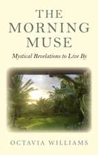 Morning Muse, The – Mystical Revelations to Live By