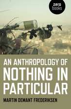 An Anthropology of Nothing in Particular