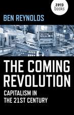 Coming Revolution, The – Capitalism in the 21st Century