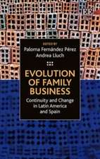 Evolution of Family Business – Continuity and Change in Latin America and Spain