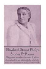 Elizabeth Stuart Phelps - Stories & Poems