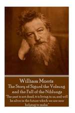 William Morris - The Story of Sigurd the Volsung and the Fall of the Niblungs