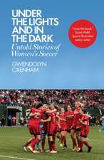 Under the Lights and In the Dark: Untold Stories of Women’s Soccer