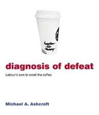 Ashcroft, M: Diagnosis of Defeat