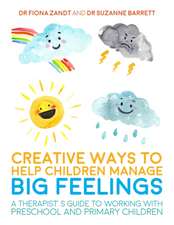 Creative Ways to Help Children Manage BIG Feelings