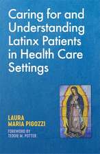 Caring for and Understanding Latinx Patients in Health Care Settings