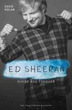 Ed Sheeran: Divide & Conquer (The Unauthorised Biography)