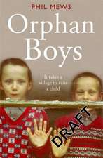 Orphan Boys - It Takes a Village to Raise a Child