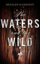 The Waters and the Wild