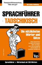 Sprachfuhrer Deutsch-Tadschikisch Und Mini-Worterbuch Mit 250 Wortern