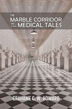 The Marble Corridor and Other Medical Tales