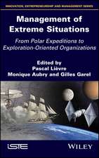 Management of Extreme Situations – From Polar Expeditions to Exploration Innovations