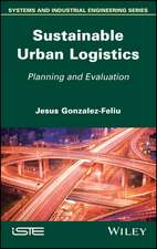 Sustainable Urban Logistics – Planning and Evaluation