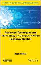 Advanced Techniques and Technology of Computer–Aided Feedback Control