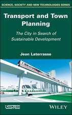 Transport and Town Planning – The City in Search of Sustainable Development