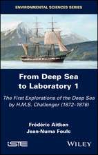 From Deep Sea to Laboratory 1 – The First Explorations of the Deep Sea by H.M.S. Challenger (1872–1876)