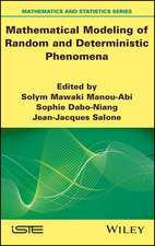 Mathematical Modeling of Random and Deterministic Phenomena