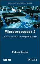 Microprocessor 2 – Communication in a Digital System