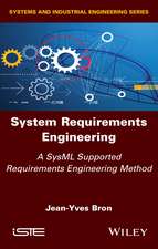 System Requirements Engineering – A SysML Supported Requirements Engineering Method