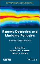 Remote Detection and Maritime Pollution – Chemical Spill Studies