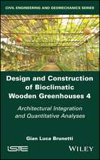 Design and Construction of Bioclimatic Wooden Greenhouses Volume 4 – Architectural Integration and Quantitative Analyses