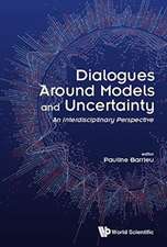 DIALOGUES AROUND MODELS AND UNCERTAINTY