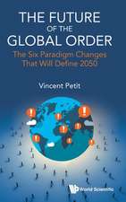 FUTURE OF THE GLOBAL ORDER, THE