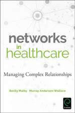 Networks in Healthcare – Managing Complex Relationships