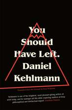 Kehlmann, D: You Should Have Left