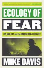 Ecology of Fear: Los Angeles and the Imagination of Disaster