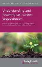 Understanding and fostering soil carbon sequestration