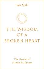 The Wisdom of a Broken Heart