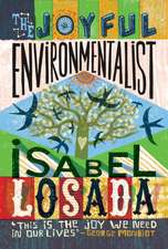 The Joyful Environmentalist (Revised and Updated 2nd Edition with New Material)