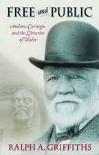 Free and Public: Andrew Carnegie and the Libraries of Wales