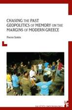 Chasing the Past – Geopolitics of Memory on the Margins of Modern Greece