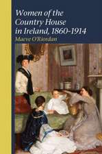 Women of the Country House in Ireland, 1860–1914