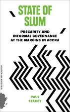 State of Slum: Precarity and Informal Governance at the Margins in Accra