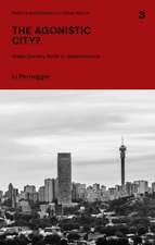 The Agonistic City?: State-Society Strife in Johannesburg