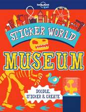 Lonely Planet Kids: Sticker World - Museum